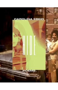 Poza produsului Hide: Poems - Carolina Ebeid