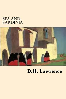 Sea and Sardinia - D. H. Lawrence