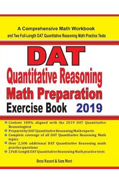 Coperta cărții 'DAT Quantitative Reasoning Math Preparation Exercise Book: A Comprehensive Math Workbook and Two Full-Length DAT'
