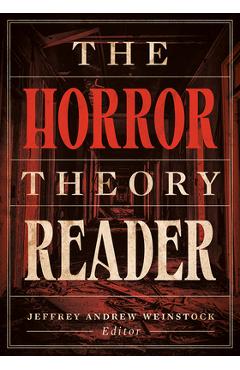 Poza produsului The Horror Theory Reader - Jeffrey Andrew Weinstock