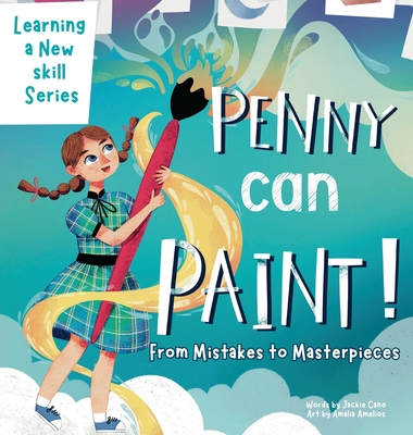 Penny can Paint: From mistakes to Masterpieces - Jackie Cano