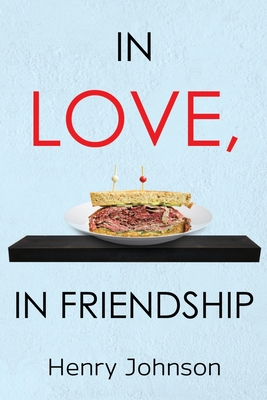 In Love, In Friendship - Henry Johnson