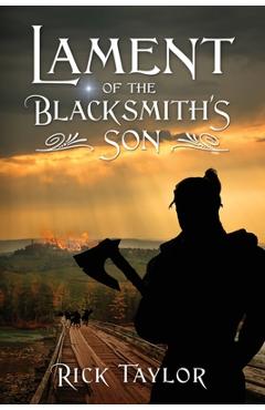 Coperta cărții 'Lament of the Blacksmith's Son - Rick Taylor'