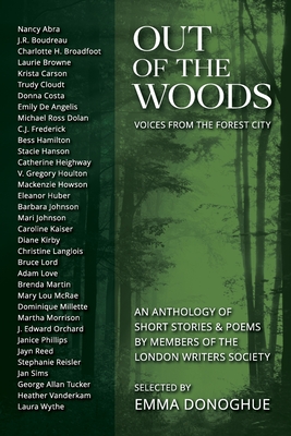Out of the Woods: Voices from the Forest City - Emma Donoghue