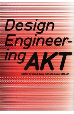 Coperta cărții 'Design Engineering: AKT: Adams Kara Taylor - Hanif Kara'