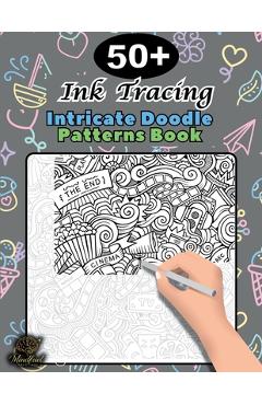 Poza produsului Ink Tracing Doodle Book for Adults: 50+ Intricate Doodle Patterns to Trace Mindfully, Relax Your Mind, and Release Stress - Mindfuel Creations