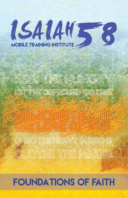 Foundations of Faith: Isaiah 58 Mobile Training Institute - Teresa Skinner