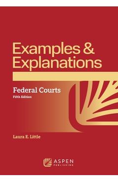 Poza produsului Examples & Explanations for Federal Courts - Laura E. Little