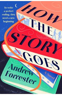 How the Story Goes - Andrew Forrester