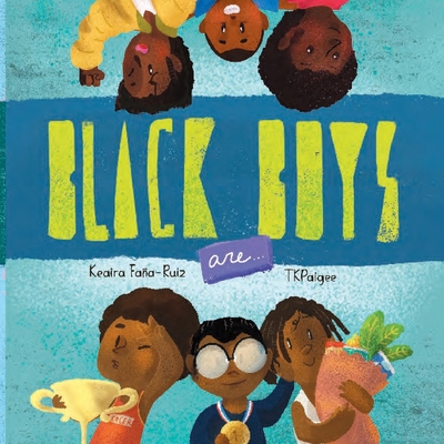 Black Boys Are - Keaira Faña-ruiz