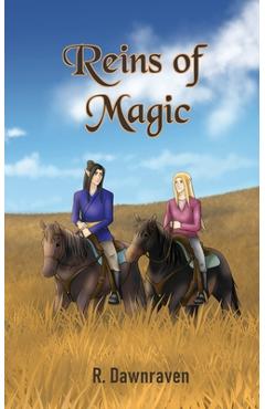 Coperta cărții 'Reins of Magic - R. Dawnraven'