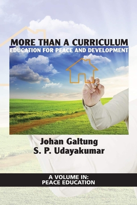 More Than a Curriculum: Education for Peace and Development - Johan Galtung