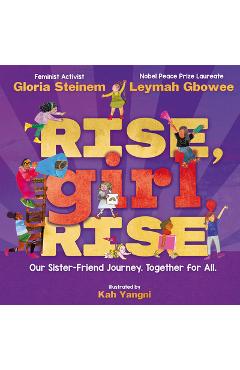 Poza produsului Rise, Girl, Rise: Our Sister-Friend Journey. Together for All. - Gloria Steinem
