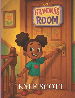 Grandma's Room - Kyle Scott
