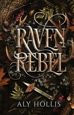 Raven Rebel - Aly Hollis