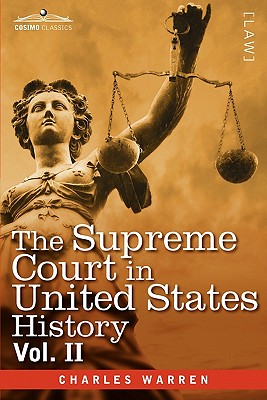 The Supreme Court in United States History, Vol. II (in Three Volumes) - Charles Warren