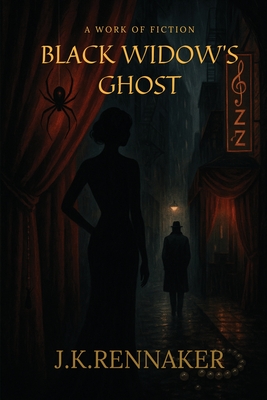 Black Widow's Ghost - J. K. Rennaker