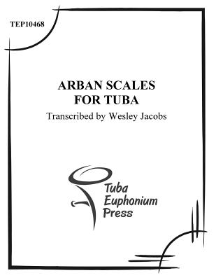 Arban Scales for Tuba - Jean-baptiste Arban