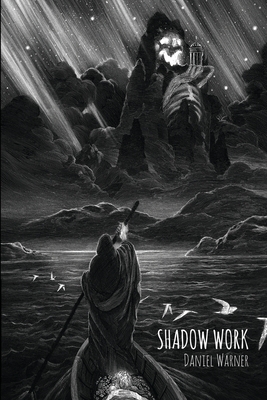 Shadow Work: Poems - Daniel Warner