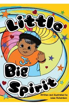 Coperta cărții 'Little Big Spirit - Julee Richardson'