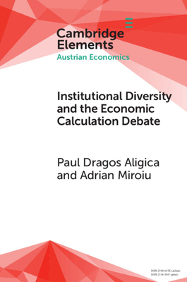 Institutional Diversity and The Economic Calculation Debate - Paul Dragos Aligica