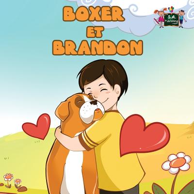 Boxer et Brandon: Boxer and Brandon (French Edition) - Kidkiddos Books