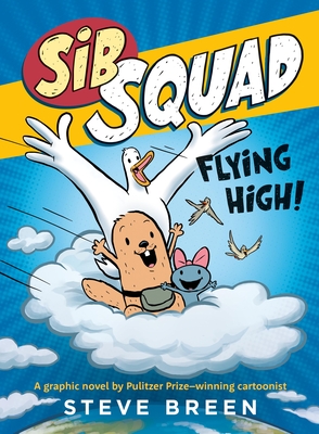Sib Squad: Flying High! - Steve Breen