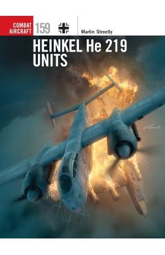 Poza produsului Heinkel He 219 Units - Martin Streetly