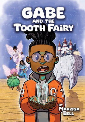 Gabe and the Tooth Fairy - Marissa Bell