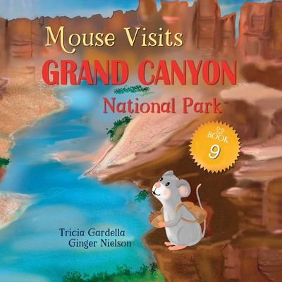 Mouse Visits Grand Canyon National Park - Tricia Gardella