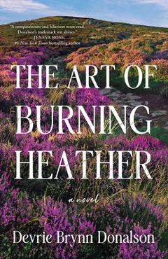 Poza produsului The Art of Burning Heather - Devrie Brynn Donalson