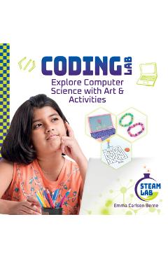Poza produsului Coding Lab: Explore Computer Science with Art & Activities: Explore Computer Science with Art & Activities - Emma Carlson Berne