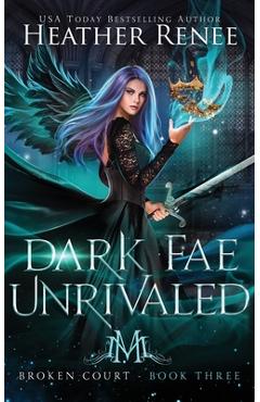 Coperta cărții 'Dark Fae Unrivaled - Heather Renee'