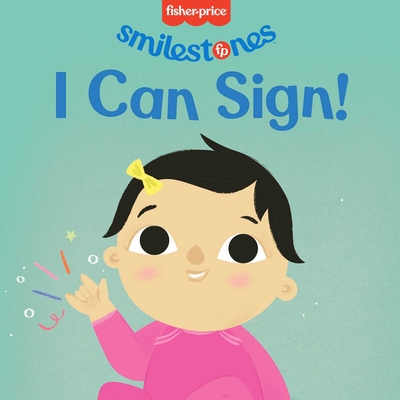 Fisher-Price: I Can Sign! - Anna Membrino