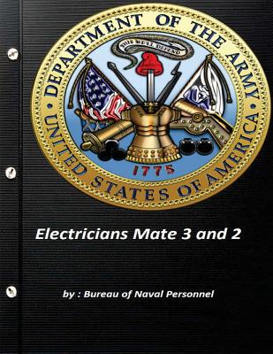 Electricians Mate 3 and 2: navpres - Bureau Of Naval Personnel