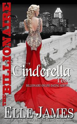 The Billionaire Cinderella Test - Elle James