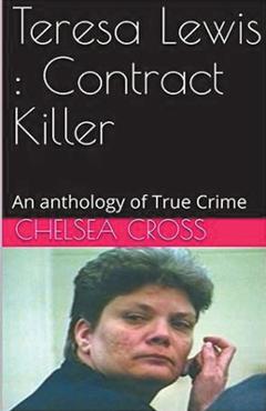 Coperta cărții 'Teresa Lewis: Contract Killer - Chelsea Cross'