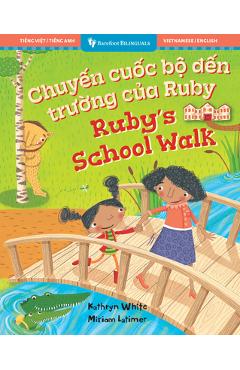 Poza produsului Ruby's School Walk (Bilingual Vietnamese & English) - Kathryn White