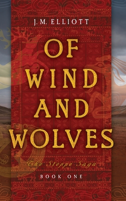 Of Wind and Wolves - J. M. Elliott
