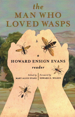 The Man Who Loved Wasps - Howard E. Evans