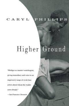 Coperta cărții 'Higher Ground - Caryl Phillips'