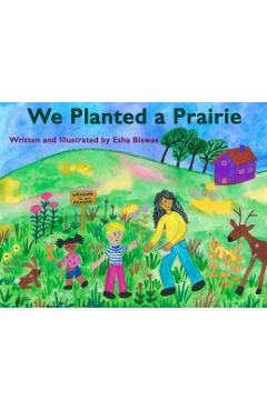 Coperta cărții 'We Planted a Prairie - Esha Biswas'