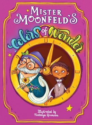 Mister Moonfeld's Colors of Wonder - Mister Moonfeld