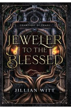 Poza produsului Jeweler to the Blessed - Jillian Witt