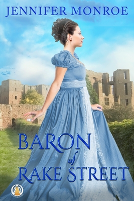 Baron of Rake Street - Jennifer Monroe