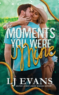 The Moments You Were Mine - Lj Evans