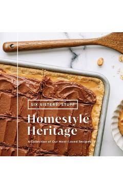 Coperta cărții 'Homestyle Heritage: A Collection of Our Most-Loved Recipes -'