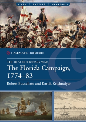 The Florida Campaign, 1774-83 - Robert Buccellato