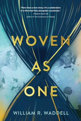 Woven as One - William R. Waddell