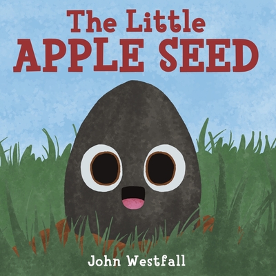 The Little Apple Seed - John Westfall